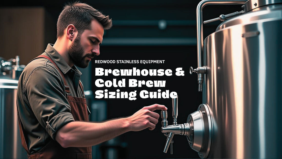 Brewhouse & Cold Brew Sizing Guide