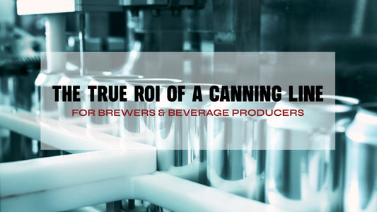 The True ROI of a Canning Line for Craft Brewers: Why In-House Packaging Outperforms Mobile Canning